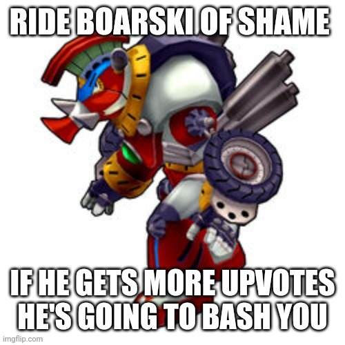 Ride boarski of shame | made w/ Imgflip meme maker