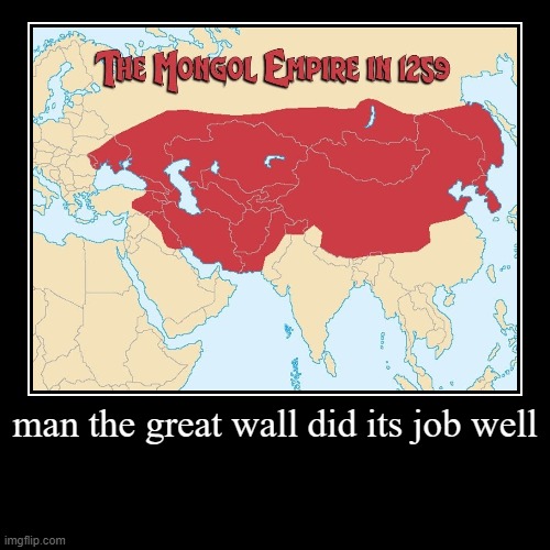Thousands died for a lost cause | man the great wall did its job well | | image tagged in funny,demotivationals | made w/ Imgflip demotivational maker
