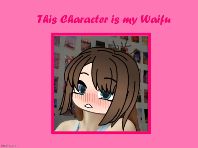 Male Cara be like: | image tagged in this character is my waifu,cara,memes,male cara | made w/ Imgflip meme maker