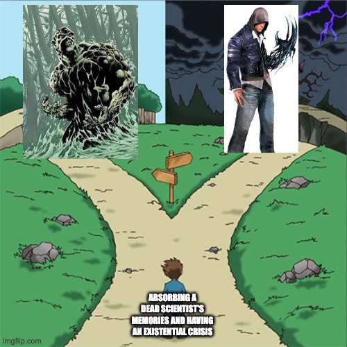 Two Paths | ABSORBING A DEAD SCIENTIST'S MEMORIES AND HAVING AN EXISTENTIAL CRISIS | image tagged in two paths,dc comics,video games | made w/ Imgflip meme maker
