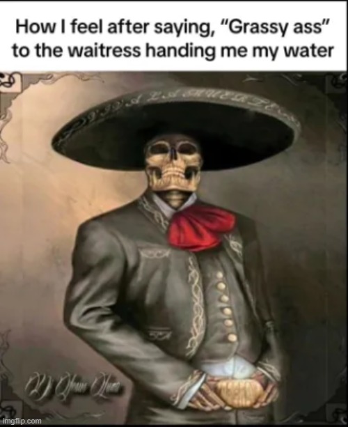 grassy ass! | image tagged in funny,memes,gifs,offensive,mexico,mexican | made w/ Imgflip meme maker