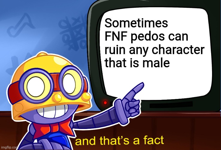 True, Carl | Sometimes FNF pedos can ruin any character that is male | image tagged in true carl | made w/ Imgflip meme maker