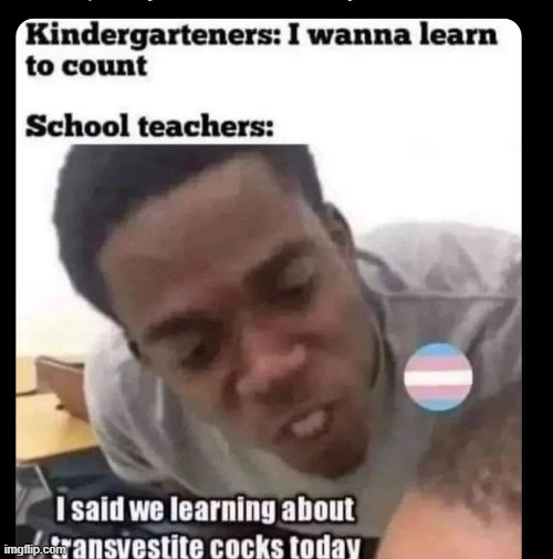 *in southern accent  them there trannies are nazi commies trying to teach are kids how to worship satan | made w/ Imgflip meme maker