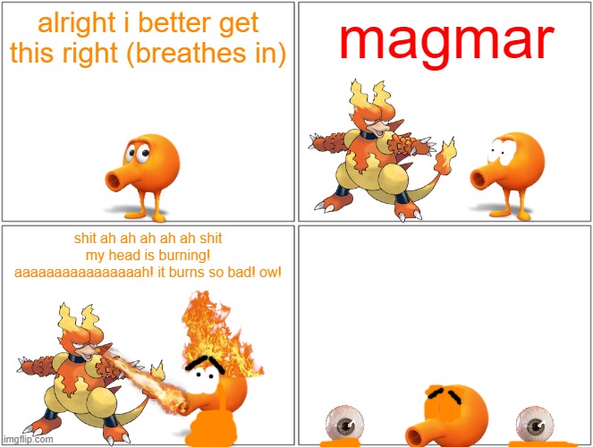 qbert still can't catch a break | alright i better get this right (breathes in); magmar; shit ah ah ah ah ah shit my head is burning! aaaaaaaaaaaaaaaah! it burns so bad! ow! | image tagged in memes,blank comic panel 2x2,qbert,pokemon,running gag,magmar | made w/ Imgflip meme maker