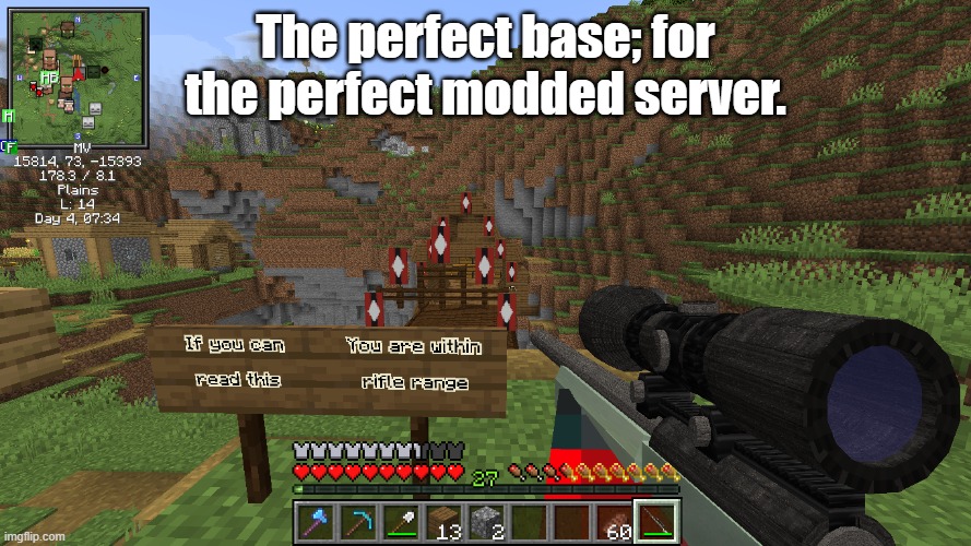 The perfect base; for the perfect modded server. | made w/ Imgflip meme maker