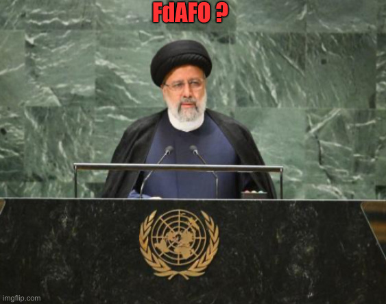 Ran Out Of Parts For Their Clunker Or...  ? | FdAFO ? | image tagged in iranian president ebrahim raisi,politics,political meme,funny memes,funny | made w/ Imgflip meme maker