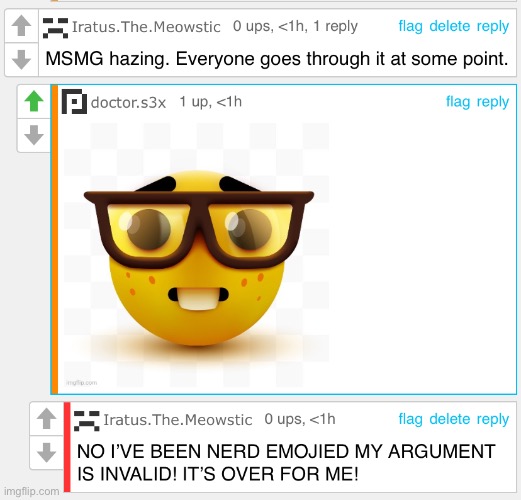 When you get nerd emojied (I’m scumposting the comments again) | made w/ Imgflip meme maker