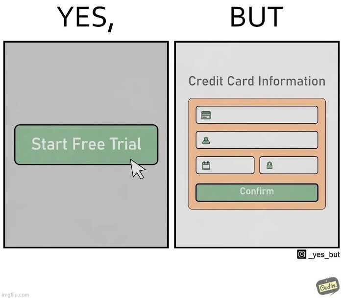 Free trials be like | image tagged in comics,strips,funny,memes,relatable,free trial | made w/ Imgflip meme maker