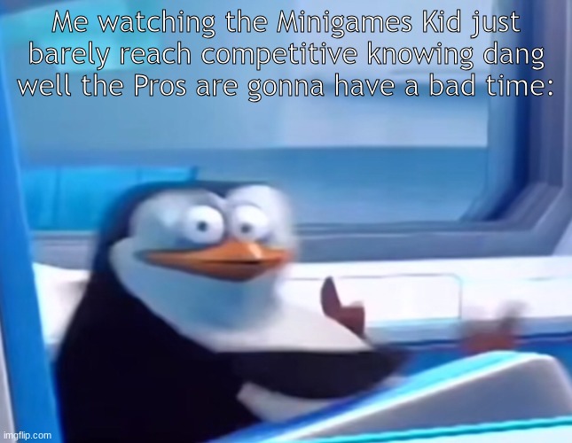 Gorilla Tag Meme. | Me watching the Minigames Kid just barely reach competitive knowing dang well the Pros are gonna have a bad time: | image tagged in uh oh | made w/ Imgflip meme maker