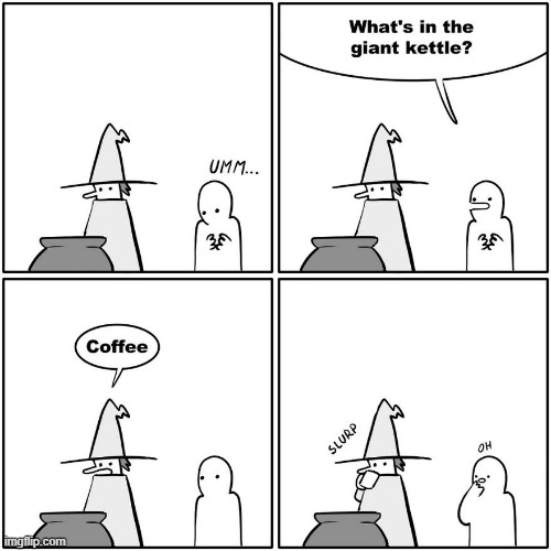 Coffee | image tagged in comics | made w/ Imgflip meme maker