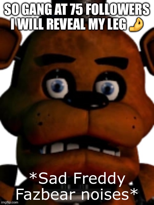 Sad Freddy Fazbear Imgflip