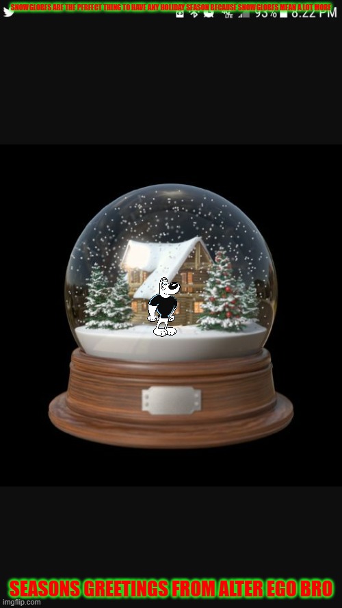 Dudley In A Snowglobe Imgflip