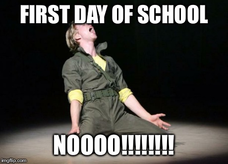 at the 1st day of school Meme Generator - Imgflip