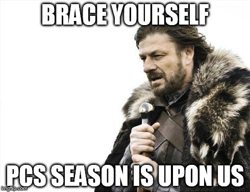Sponsorship  | BRACE YOURSELF PCS SEASON IS UPON US | image tagged in military,army,68w,medic,herecometheycome,pleasedontbeascrewup | made w/ Imgflip meme maker