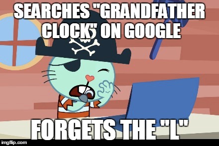 Russell | SEARCHES "GRANDFATHER CLOCK" ON GOOGLE FORGETS THE "L" | image tagged in google,meme,funny,russell,happy tree friends | made w/ Imgflip meme maker