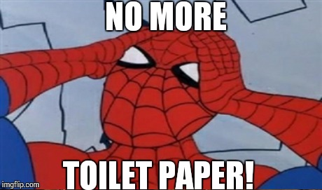 NO MORE TOILET PAPER! | made w/ Imgflip meme maker