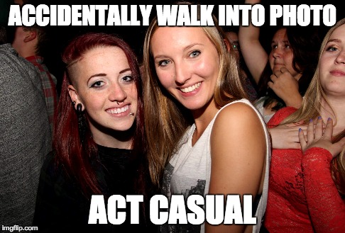 In the club | ACCIDENTALLY WALK INTO PHOTO ACT CASUAL | image tagged in meme,club,funny,girl,oops,photobomb | made w/ Imgflip meme maker