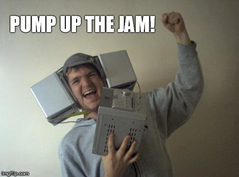 PUMP UP THE JAM! | image tagged in fluteboy | made w/ Imgflip meme maker