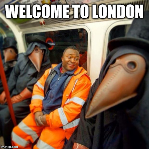 Welcome to London | WELCOME TO LONDON | image tagged in welcome to london,fluteboy | made w/ Imgflip meme maker