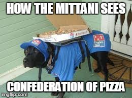 HOW THE MITTANI SEES CONFEDERATION OF PIZZA | made w/ Imgflip meme maker