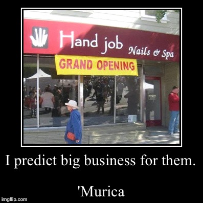 'Murica | image tagged in funny,demotivationals,hand job,'murica | made w/ Imgflip demotivational maker