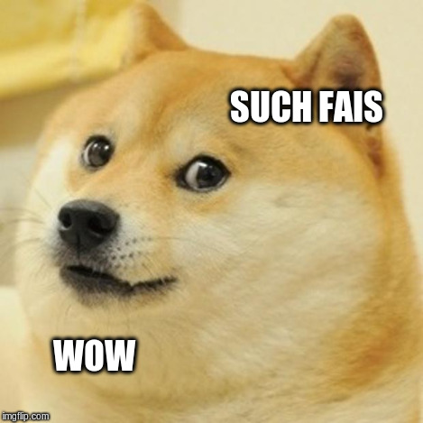 Doge Meme | SUCH FAIS WOW | image tagged in memes,doge | made w/ Imgflip meme maker