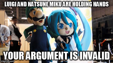 [crack pairing intensifies] | LUIGI AND HATSUNE MIKU ARE HOLDING HANDS YOUR ARGUMENT IS INVALID | image tagged in your argument is invalid,luigi,vocaloid,memes | made w/ Imgflip meme maker