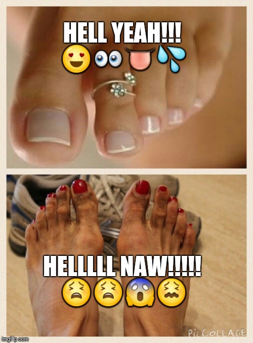 Feet | HELL YEAH!!!  | image tagged in feet | made w/ Imgflip meme maker