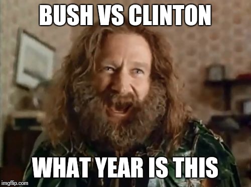 What Year Is It | BUSH VS CLINTON WHAT YEAR IS THIS | image tagged in memes,what year is it | made w/ Imgflip meme maker