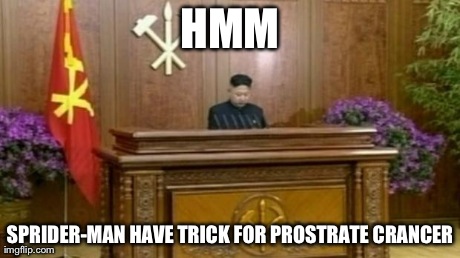 HMM SPRIDER-MAN HAVE TRICK FOR PROSTRATE CRANCER | image tagged in kjuterbate | made w/ Imgflip meme maker