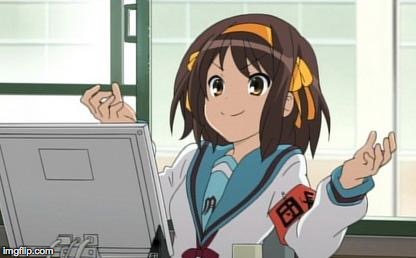 Haruhi Computer | . | image tagged in haruhi computer | made w/ Imgflip meme maker