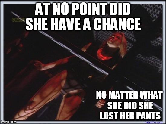 AT NO POINT DID SHE HAVE A CHANCE NO MATTER WHAT SHE DID SHE LOST HER PANTS | image tagged in jessica collins | made w/ Imgflip meme maker