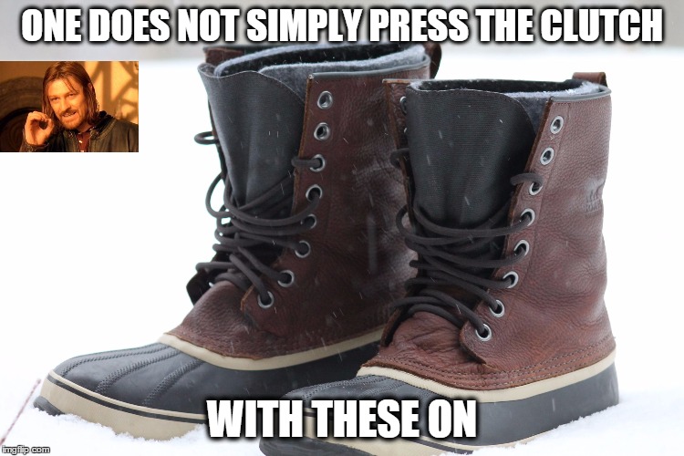 Living in ND winters with a VW...clutch is too close to the brake pedal! | ONE DOES NOT SIMPLY PRESS THE CLUTCH WITH THESE ON | image tagged in sorel snow boot | made w/ Imgflip meme maker