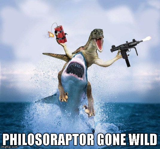 When philosophy just doesn't do it! | PHILOSORAPTOR GONE WILD | image tagged in raptor riding shark,raptor,shark,funny,animals | made w/ Imgflip meme maker