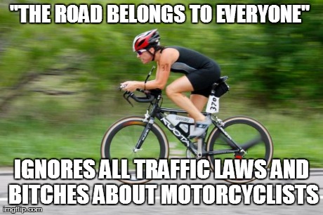 "THE ROAD BELONGS TO EVERYONE"  IGNORES ALL TRAFFIC LAWS AND B**CHES ABOUT MOTORCYCLISTS | made w/ Imgflip meme maker