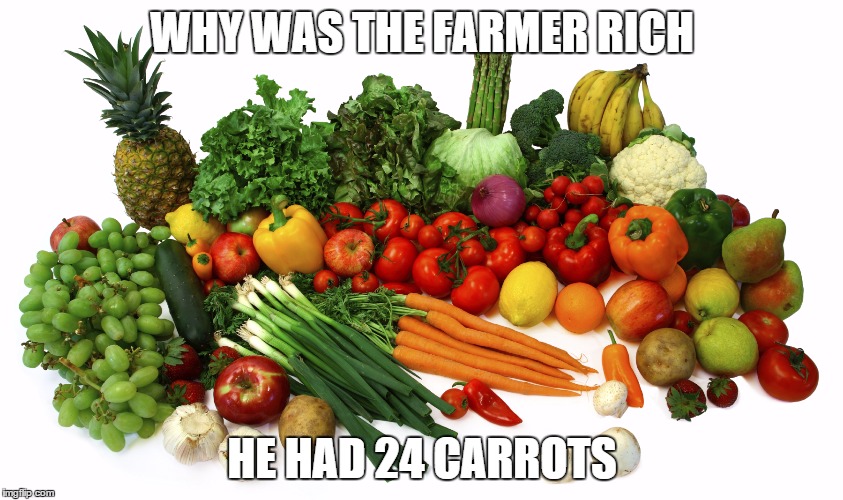 Vegetables | WHY WAS THE FARMER RICH HE HAD 24 CARROTS | image tagged in vegetables | made w/ Imgflip meme maker