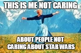 Look At All These Meme | THIS IS ME NOT CARING ABOUT PEOPLE NOT CARING ABOUT STAR WARS | image tagged in memes,look at all these | made w/ Imgflip meme maker