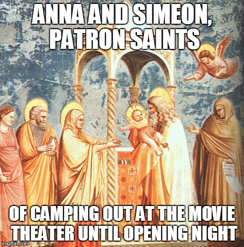 Just vague enough not to be a spoiler | ANNA AND SIMEON, PATRON SAINTS OF CAMPING OUT AT THE MOVIE THEATER UNTIL OPENING NIGHT | image tagged in christmas | made w/ Imgflip meme maker