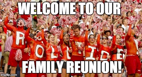 "Alabama Pride" | WELCOME TO OUR; FAMILY REUNION! | image tagged in funny meme,alabama,family reunion | made w/ Imgflip meme maker
