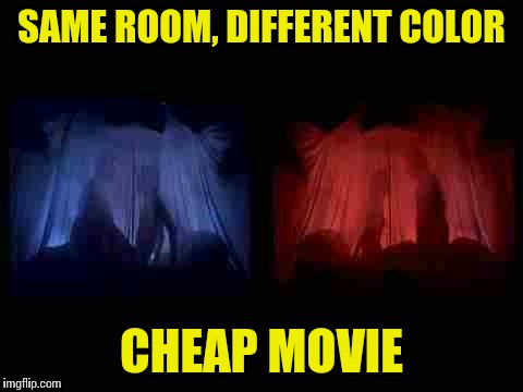 Rocky Horror Picture Show | SAME ROOM, DIFFERENT COLOR; CHEAP MOVIE | image tagged in rocky horror bedrooms,rocky horror,rocky horror picture show,cheap,color,movie | made w/ Imgflip meme maker