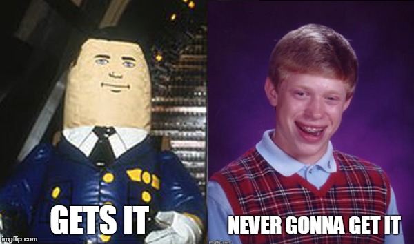 Bad Luck Brian | NEVER GONNA GET IT; GETS IT | image tagged in memes,bad luck brian,airplane,otto | made w/ Imgflip meme maker