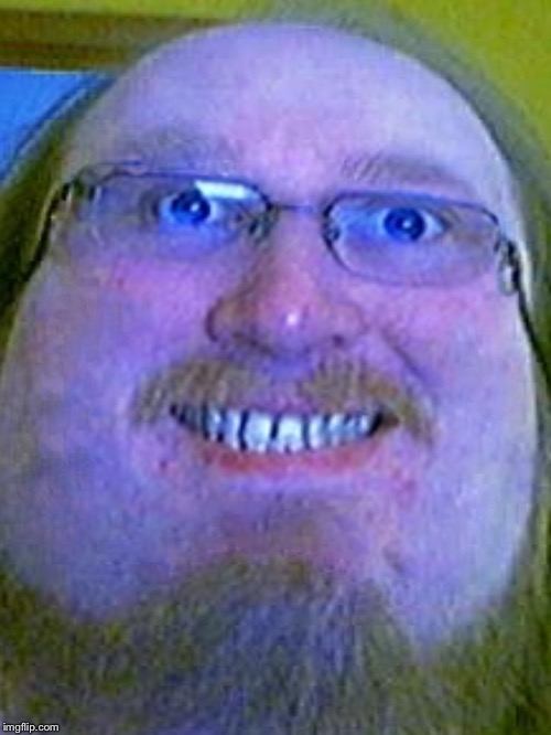 FatLoser420 | SEXY | image tagged in fatloser420 | made w/ Imgflip meme maker