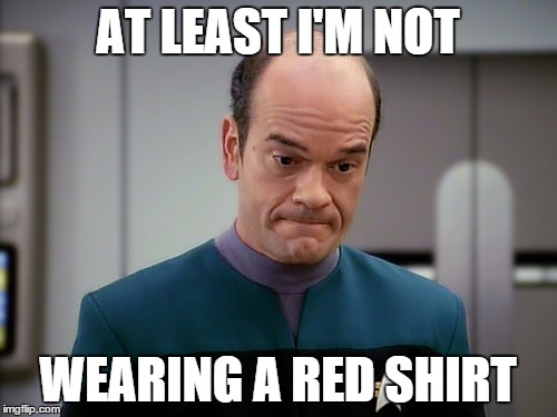 AT LEAST I'M NOT WEARING A RED SHIRT | made w/ Imgflip meme maker