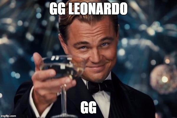 Leonardo finally won the oscar | GG LEONARDO; GG | image tagged in memes,leonardo dicaprio cheers,gg,oscar,leonardo | made w/ Imgflip meme maker