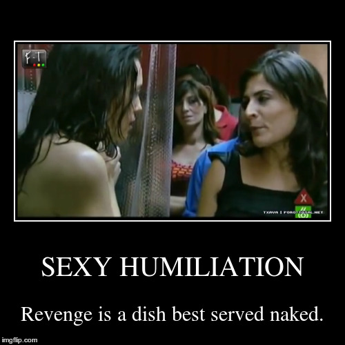 SEXY HUMILIATION | image tagged in funny,demotivationals,sexy,enf,shower,embarrassing | made w/ Imgflip demotivational maker