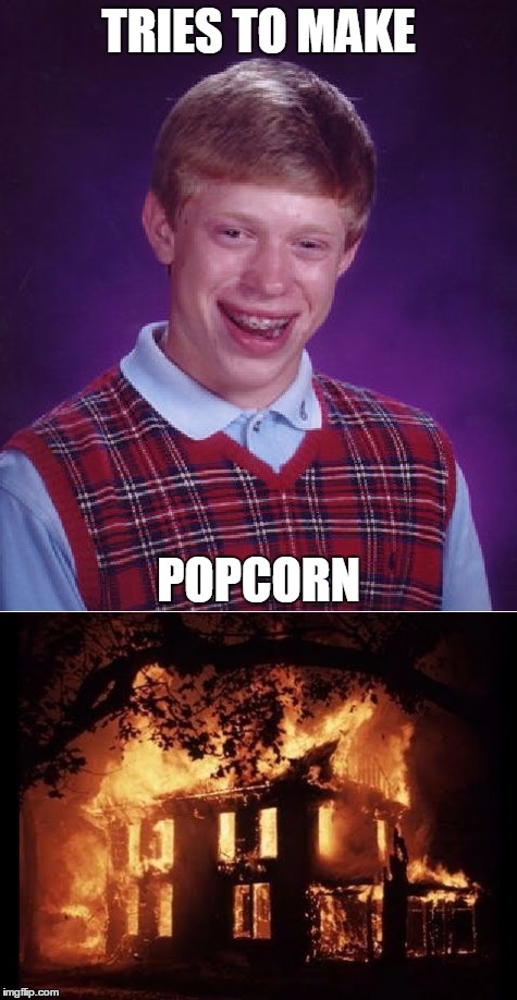 TRIES TO MAKE POPCORN | made w/ Imgflip meme maker