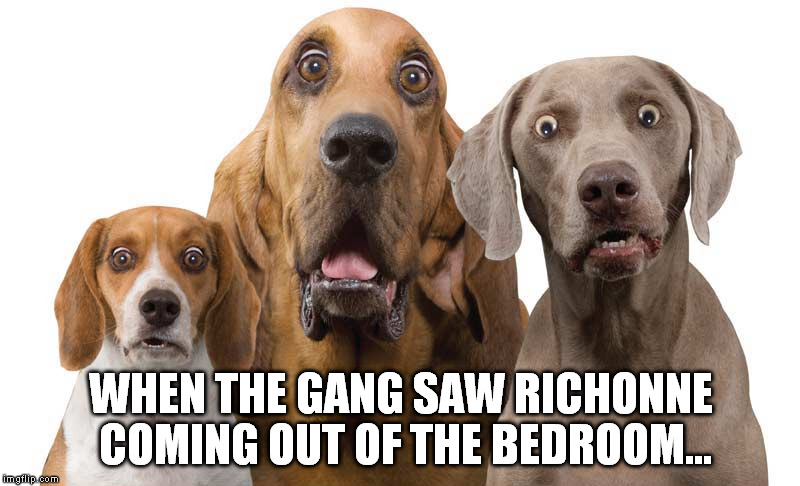 WHEN THE GANG SAW RICHONNE COMING OUT OF THE BEDROOM... | image tagged in the walking dead | made w/ Imgflip meme maker