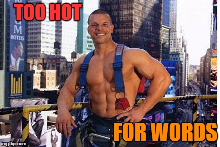 rescue me! | TOO HOT; FOR WORDS | image tagged in memes,hot | made w/ Imgflip meme maker