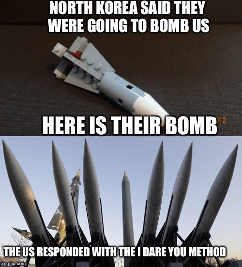 Try us we dare you#USA | NORTH KOREA SAID THEY WERE GOING TO BOMB US; HERE IS THEIR BOMB; THE US RESPONDED WITH THE I DARE YOU METHOD | image tagged in bomb,american | made w/ Imgflip meme maker