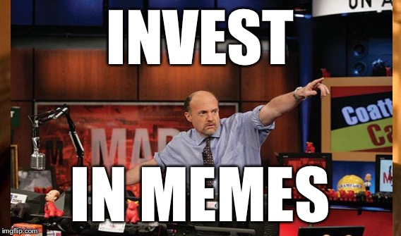 INVEST IN MEMES | made w/ Imgflip meme maker